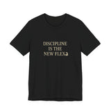 Discipline is the New Flex Unisex Tee, Motivational Shirt, Gift for Gym Lovers, Workout Tee, Casual Wear, Fitness Apparel