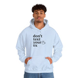 Funny Don't Text Your Ex Hoodie Unisex Sweatshirt, Relationship Humor, Gift for Friends, Casual Wear, Cozy Gift Idea