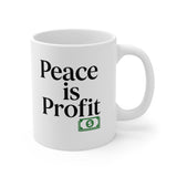 Peace Is Profit Mug – Funny Coffee Cup with Money Graphic