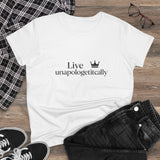 Live unapologetically crown Tee | Inspirational slogan t-shirt