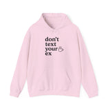 Funny Don't Text Your Ex Hoodie Unisex Sweatshirt, Relationship Humor, Gift for Friends, Casual Wear, Cozy Gift Idea