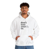 Funny Don't Text Your Ex Hoodie Unisex Sweatshirt, Relationship Humor, Gift for Friends, Casual Wear, Cozy Gift Idea