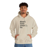 Funny Don't Text Your Ex Hoodie Unisex Sweatshirt, Relationship Humor, Gift for Friends, Casual Wear, Cozy Gift Idea