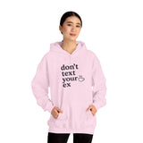 Funny Don't Text Your Ex Hoodie Unisex Sweatshirt, Relationship Humor, Gift for Friends, Casual Wear, Cozy Gift Idea