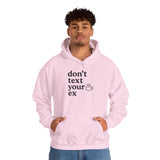 Funny Don't Text Your Ex Hoodie Unisex Sweatshirt, Relationship Humor, Gift for Friends, Casual Wear, Cozy Gift Idea