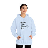 Funny Don't Text Your Ex Hoodie Unisex Sweatshirt, Relationship Humor, Gift for Friends, Casual Wear, Cozy Gift Idea
