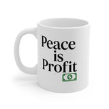 Peace Is Profit Mug – Funny Coffee Cup with Money Graphic