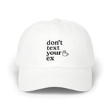 Don't Text Your Ex Dad Cap — Funny Minimalist Embroidered Baseball Hat