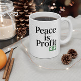 Peace Is Profit Mug – Funny Coffee Cup with Money Graphic