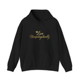 Live Unapologetically Hoodie - Cozy Unisex Sweatshirt, Casual Streetwear, Gift for Her, Birthday Present, Inspirational Apparel