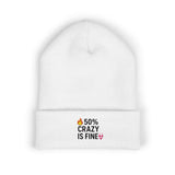 Embroidered '50% Crazy Is Fine' Cuffed Beanie