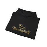 Live Unapologetically Hoodie - Cozy Unisex Sweatshirt, Casual Streetwear, Gift for Her, Birthday Present, Inspirational Apparel