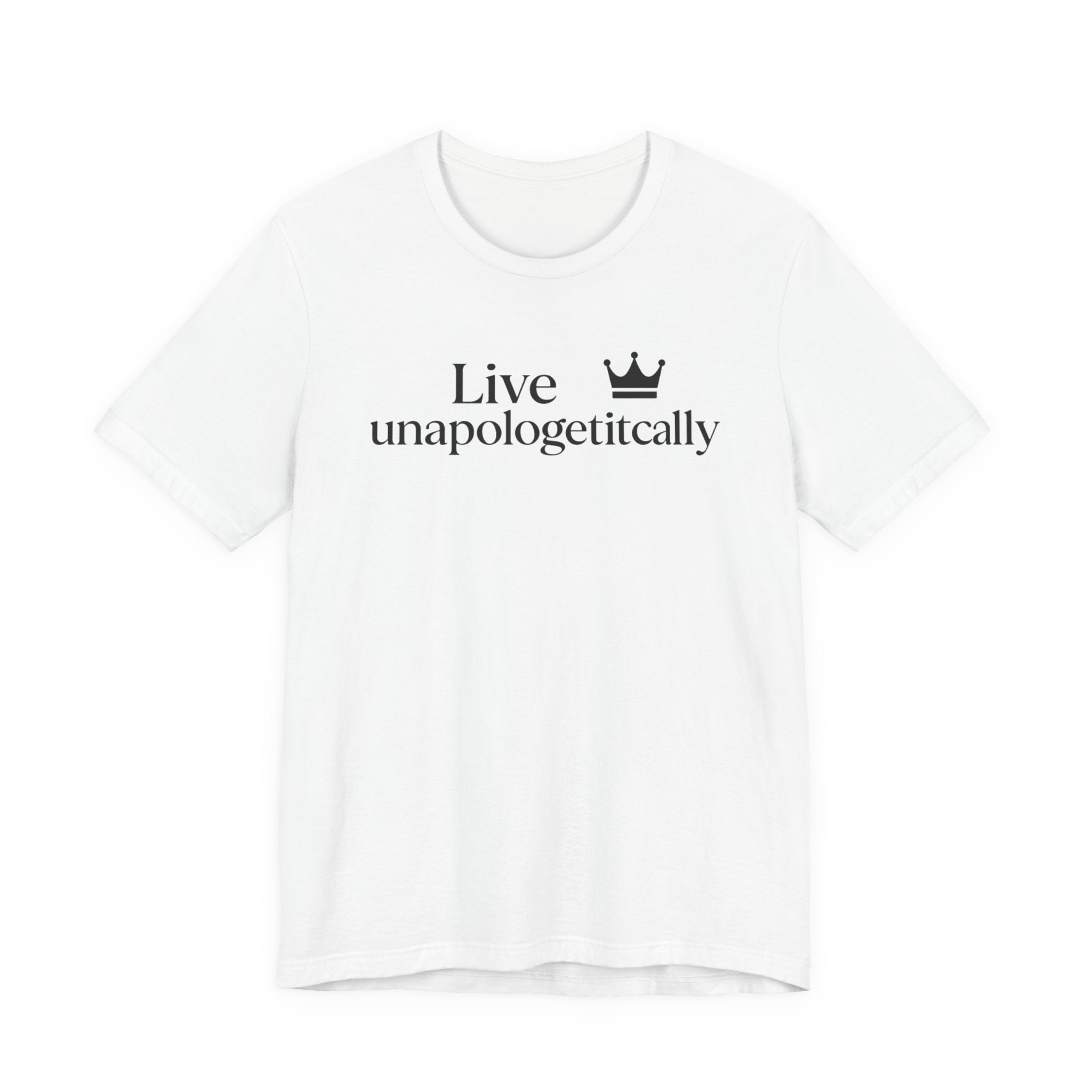 Unapologetically You Tee - Empowerment T-Shirt for Everyday Confidence, Gift for Birthdays, Anniversaries, Self-Love, Casual Wear