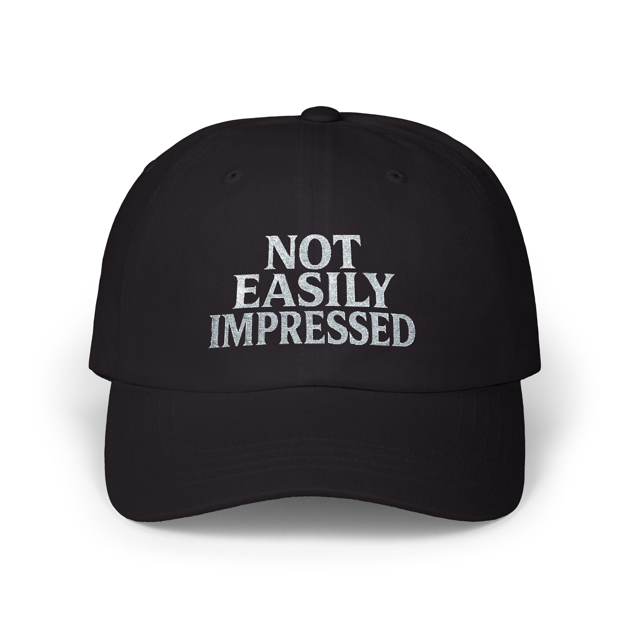 Not Easily Impressed Dad Cap — Embroidered Statement Baseball Hat