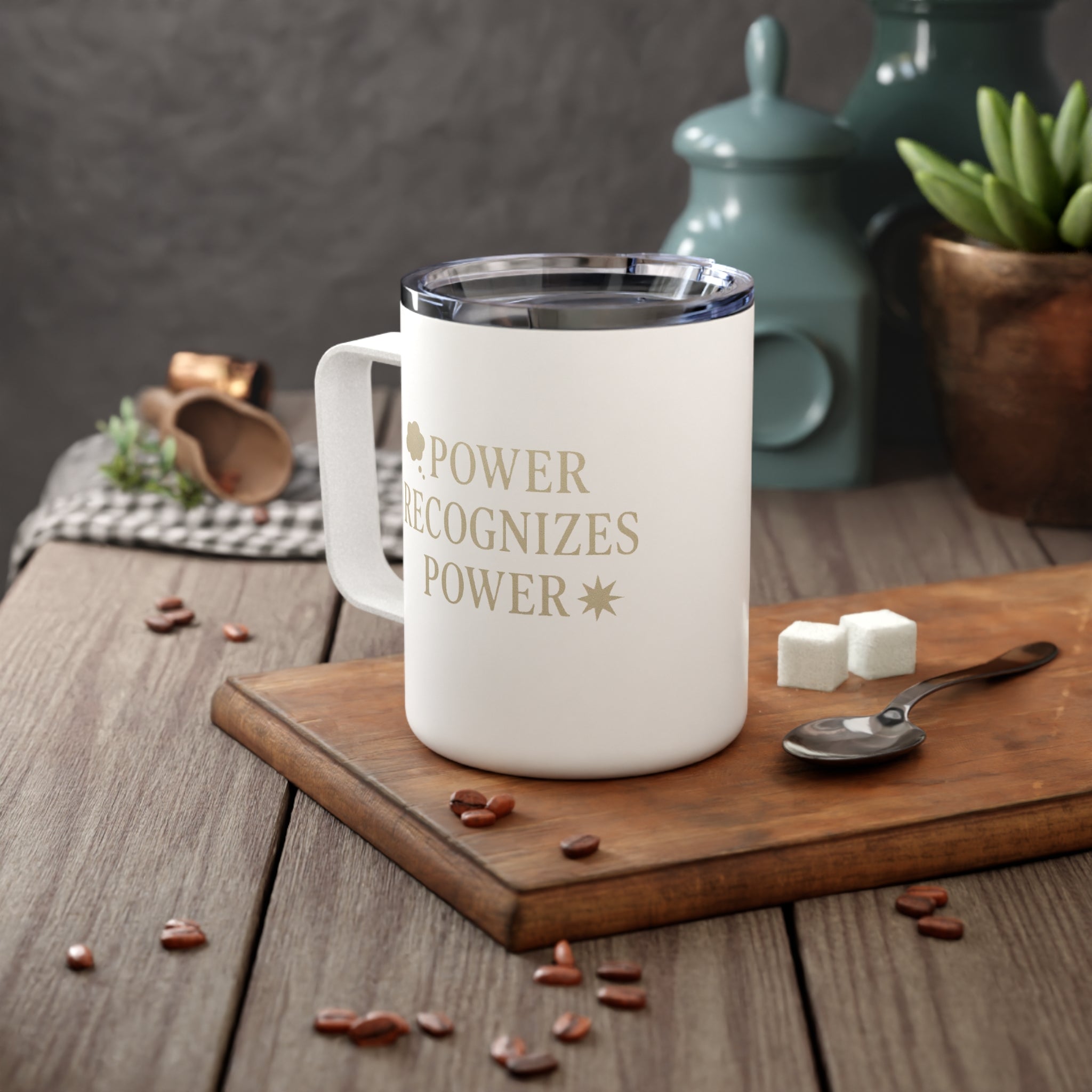 Power Recognizes Power 10oz Insulated Coffee Mug — Empowerment Travel Tumbler
