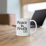 Peace Is Profit Mug – Funny Coffee Cup with Money Graphic