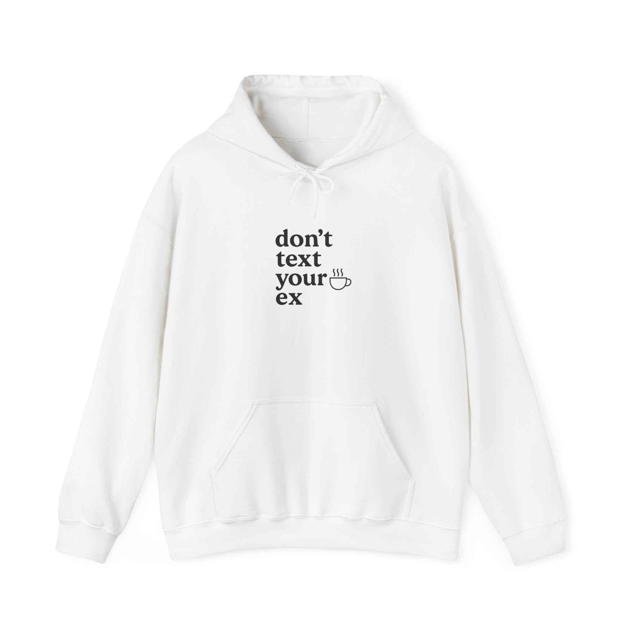 Don't Text Your Ex Hoodie, Cozy Sweatshirt, Funny Gift, Unisex Apparel, Relationship Humor, Casual Wear