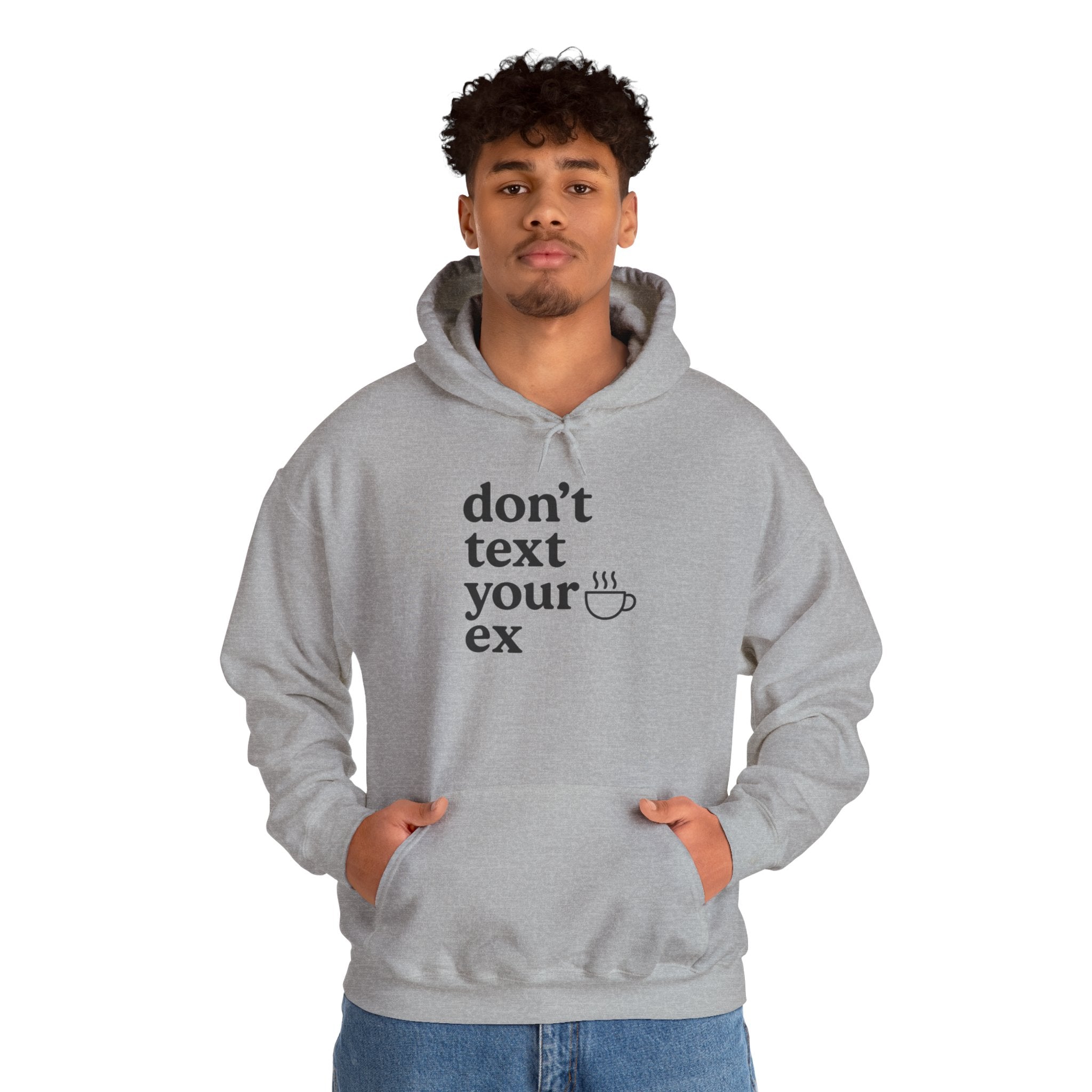 Funny Don't Text Your Ex Hoodie Unisex Sweatshirt, Relationship Humor, Gift for Friends, Casual Wear, Cozy Gift Idea