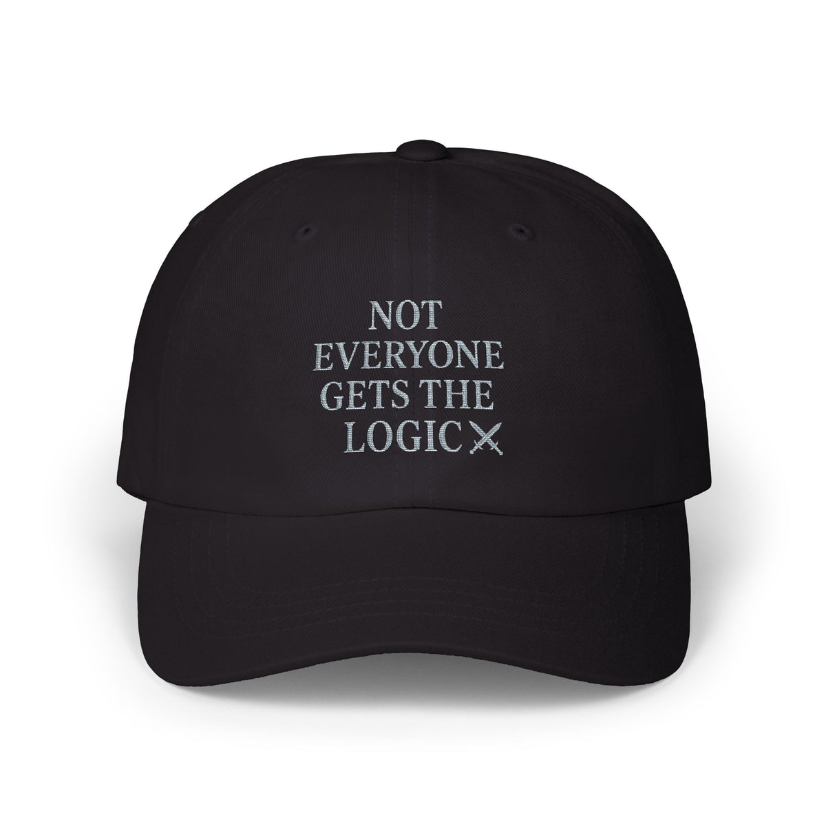 Dad Cap — "Not Everyone Gets the Logic" Embroidered Baseball Hat