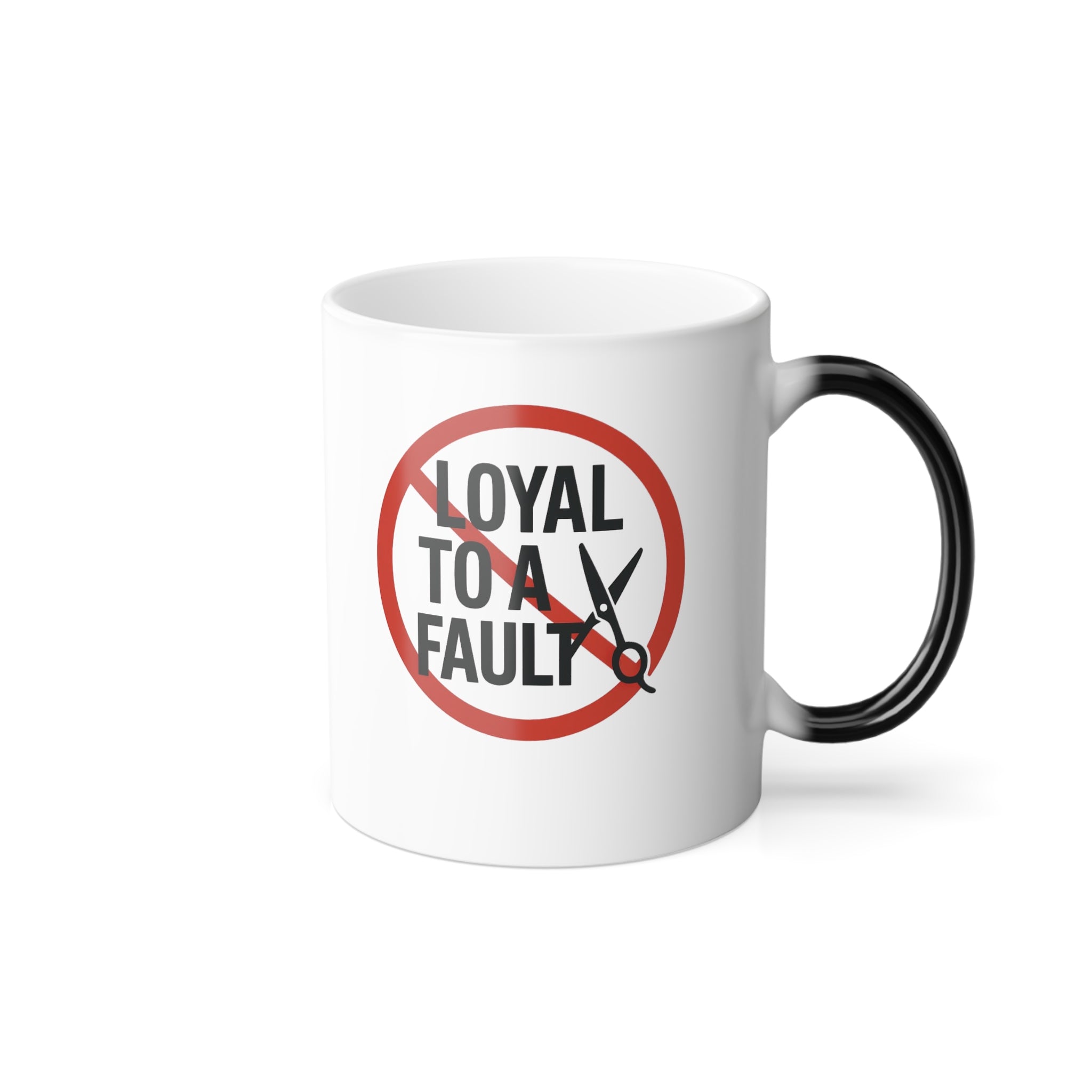 Color-Changing Mug — "Loyal to a Fault" Scissors Design, 11oz