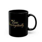 Live Unapologetically Black Mug — Inspirational Gold Script Coffee Cup (11oz, 15oz)